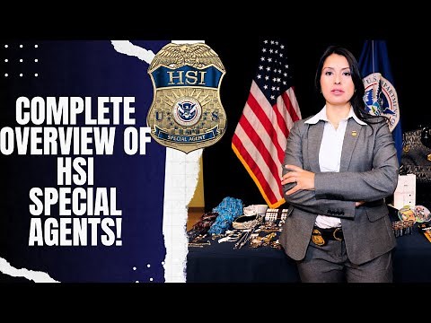 Homeland Security Investigations (HSI) Special Agents Overview!