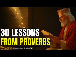 🔥30 Lessons of Wisdom Biblical Proverbs for Daily Life