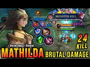 Nerf Can't Stop Me!! 24 Kills Mathilda Brutal Damage Build - Build Top 1 Global Mathilda ~ MLBB