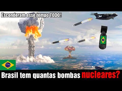 Bomba Nuclear Brasileira? Brasil tem quantas bombas nucleares? O Arsenal Nuclear Brasileiro!