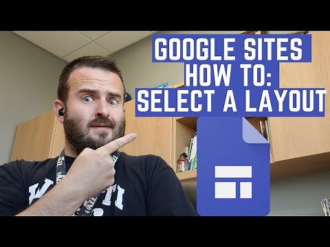 Google Sites Step by Step Tutorial: Select Your Layout (1.3)