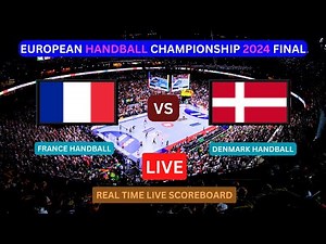 France Vs Denmark LIVE Score UPDATE Today Match 2024 European Men's Handball Championship Final LIVE
