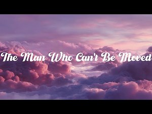 The Script - The Man Who Can't Be Moved (Lyrics)