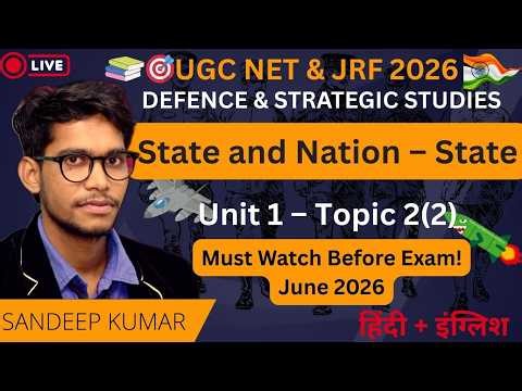State and Nation – State | UGC NET Defence & Strategic Studies Unit 1 Topic 2(2) | Complete Theory