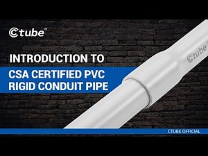Exploring CSA Certified PVC Rigid Conduit Pipe : Introduction and Applications