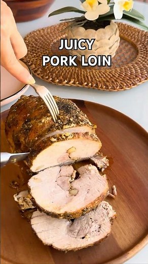 How to Make Juicy Pork Loin Every Time