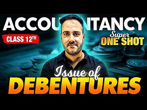 Class 12 Accountancy | Issue of Debentures Full Chapter Super One Shot 💥| Ushank Sir