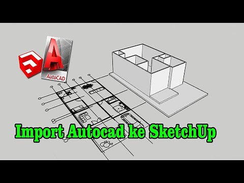 cara membuat desain di sketchup dari autocad