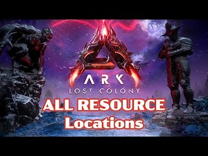 ALL Resource Locations in Ark's Lost Colony
