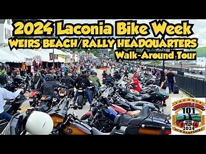 Laconia Bike Week 2024 - Walk Around Tour of Weirs Beach - Rally Headquarters 101st Anniversary