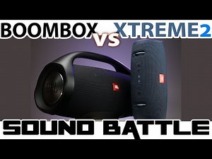 JBL XTREME 2 vs JBL BOOMBOX : Sound Battle
