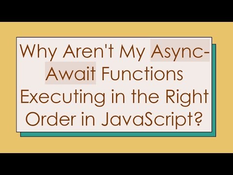 Why Aren't My Async-Await Functions Executing in the Right Order in JavaScript?