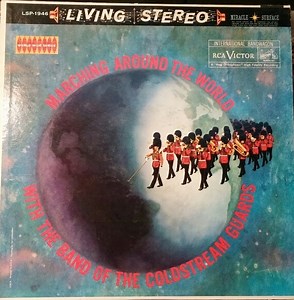 Coldstream Guards - Marching Around The World With The Band Of The Coldstream Guards