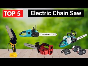Top 5 Best Electric Chainsaws | Powerful & Lightweight Wood Cutting Tools