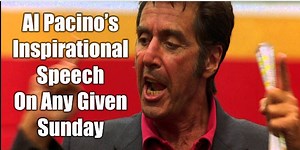 Al Pacino's Inspirational Speech On Any Given Sunday