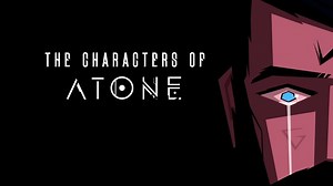 ATONE: Heart of the Elder Tree 'The Characters of ATONE' trailer