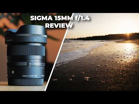 APS-C Game Changer: Sigma 15mm f1.4 Lens Review