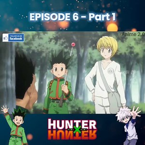 3.8K views · 29 reactions | Hunter x hunter - Episode 6 | Part 1 (Tagalog Dubbed) #viralpost #hunterxhunter #tagalogdubbed #fypage #fyp | Shinobi PH | Facebook