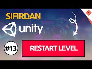 Restart Level | Sıfırdan #Unity #C# Dersleri - 13