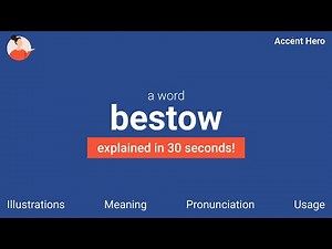 BESTOW - Meaning and Pronunciation