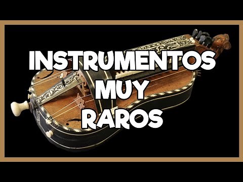 Los 5 instrumentos musicales más raros del mundo.