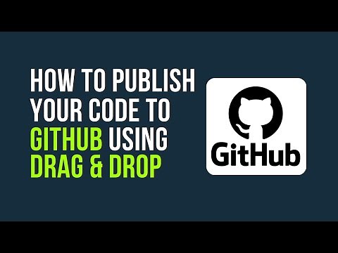 Publish your code to Github using Drag and Drop