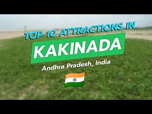 🌟 Top 10 Attractions in Kakinada, Andhra Pradesh 🇮🇳