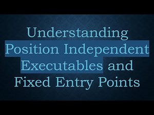 Understanding Position Independent Executables and Fixed Entry Points