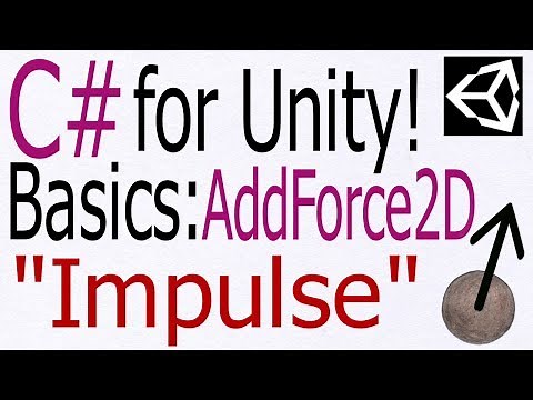 Unity C# Tutorial - Basics: AddForce2D Impulse