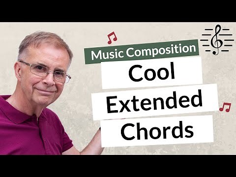 Cool Extended Chord Progressions 3 - Music Composition