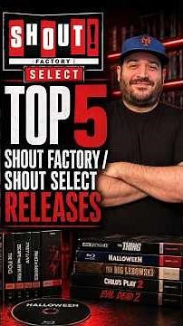 Top 5 Shout! Factory & Shout Select Releases