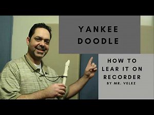 How to play Yankee Doodle on recorder