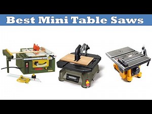 Best Mini Table Saws of 2023 - Top 10 Table Saws Reviews