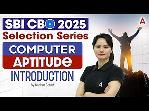 SBI CBO 2025 | Selection Series Computer Aptitude Introduction | By Neelam Gahlot