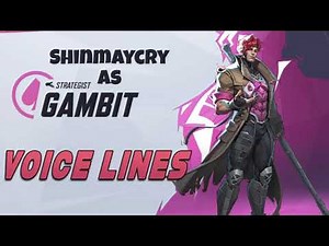 Gambit Practice Voice Lines