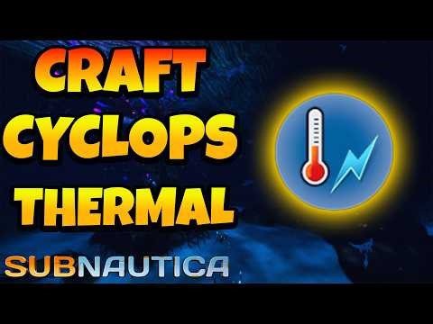 How to Craft Cyclops Thermal Reactor Module in Subnautica
