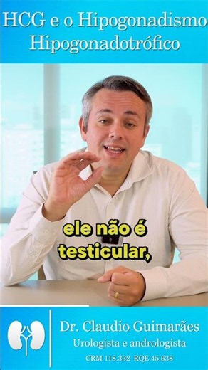 HCG and Hypogonadotropic Hypogonadism | Dr. Claudio Guimarães