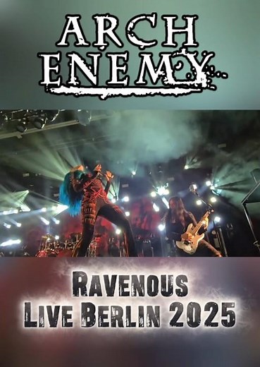 Arch Enemy - Ravenous Live - Berlin 2025