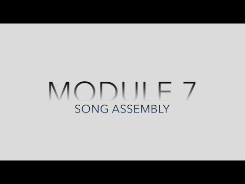 Module 7 ~ Song Assembly | The Christian Paradigm