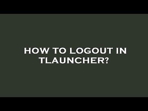 How to logout in tlauncher?