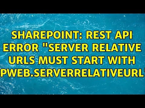 Sharepoint: REST Api error "Server relative urls must start with SPWeb.ServerRelativeUrl"