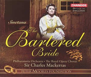 Smetana - The Royal Opera Chorus • Philharmonia Orchestra • Sir Charles Mackerras - The Bartered Bride