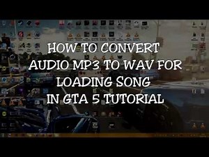 How to convert mp3 to wav for loading song in Gta5 tutorial [60Fps]