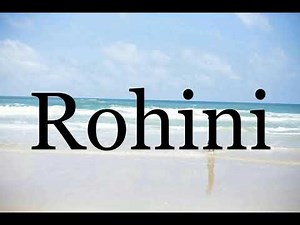 How To Pronounce Rohini🌈🌈🌈🌈🌈🌈Pronunciation Of Rohini