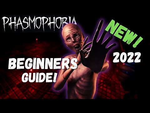 Phasmophobia Beginners Guide! 2022 - Everything a Level 1 Needs to Know!