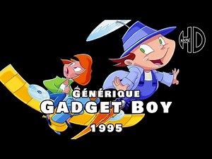 Générique de Gadget Boy (Gadget Boy and Heather) - 1995 - HD