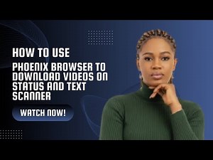 How to use text scanner and Phoenix browser to download status