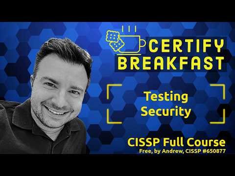 CISSP Full Course: Testing Security