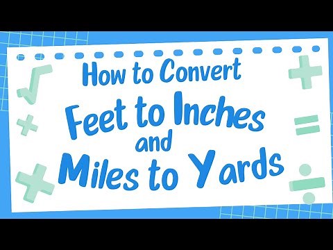 How to Convert Feet to Yards and Miles to Yards