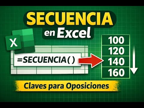 The SEQUENCE function in Excel: creates automatic lists (key for competitive exams)